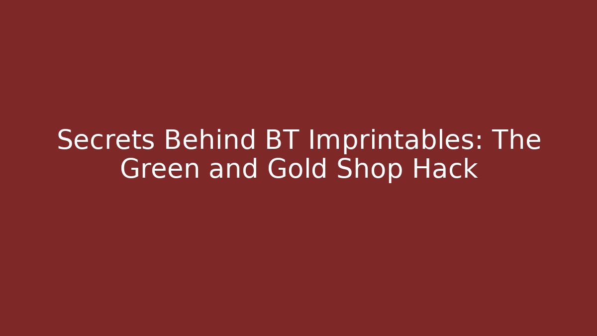 Secrets Behind BT Imprintables: The Green and Gold Shop Hack