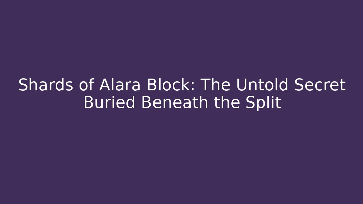 Shards of Alara Block: The Untold Secret Buried Beneath the Split