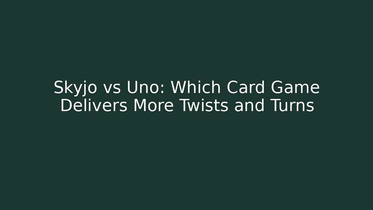 Skyjo vs Uno: Which Card Game Delivers More Twists and Turns