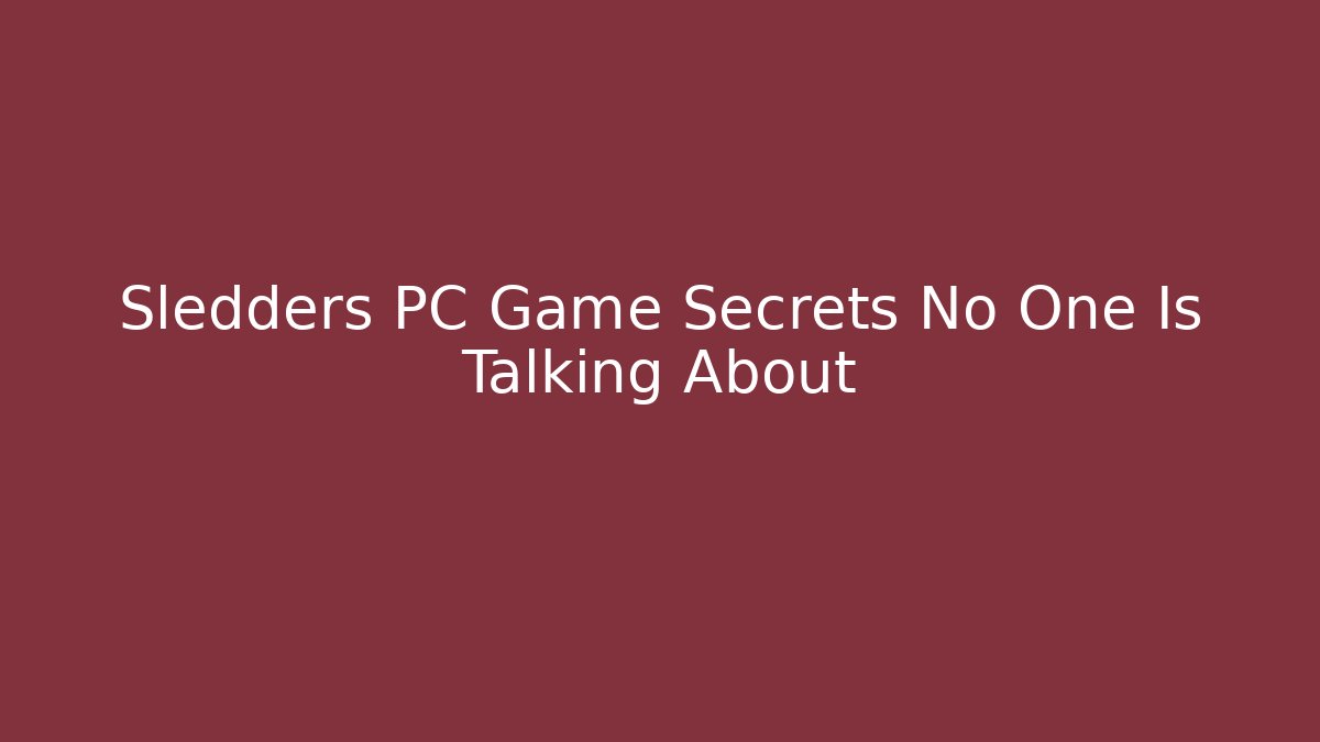 Sledders PC Game Secrets No One Is Talking About