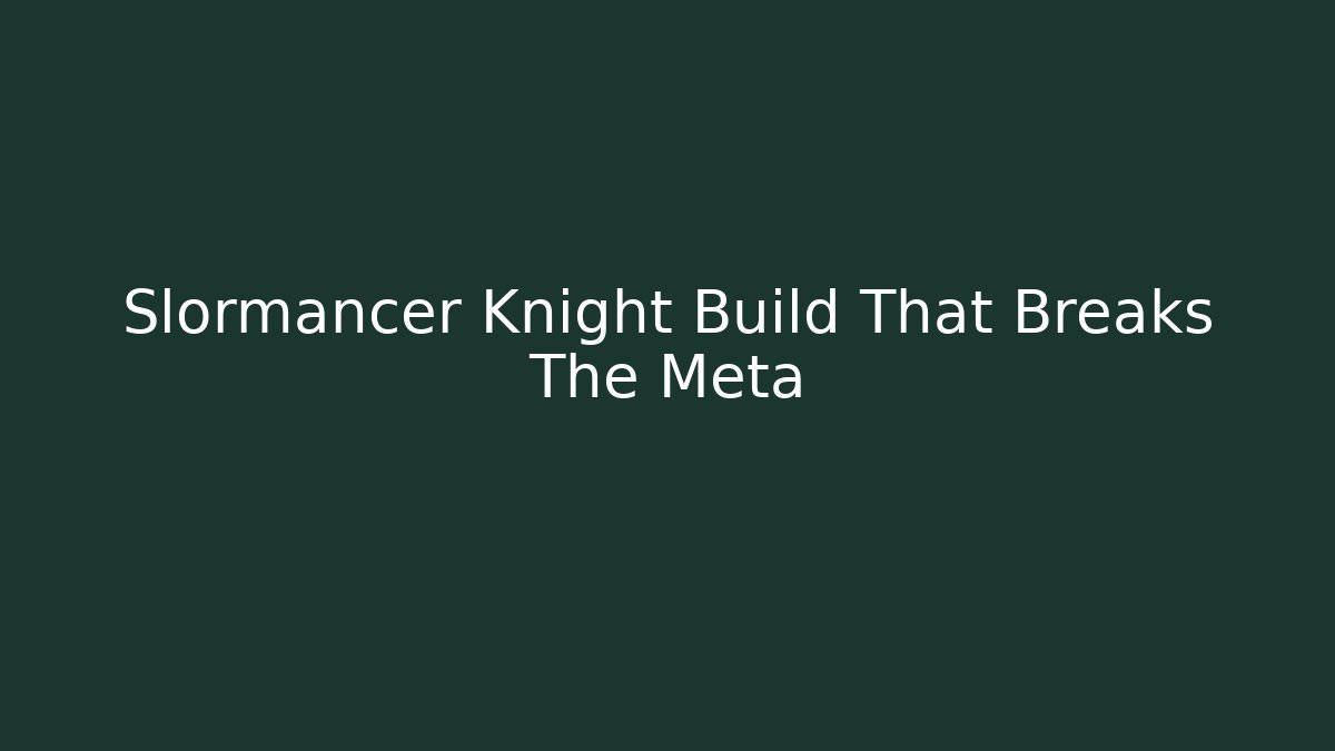 Slormancer Knight Build That Breaks The Meta