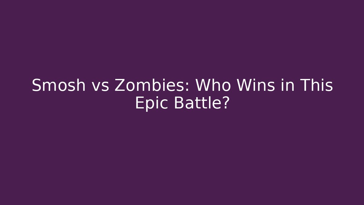 Smosh vs Zombies: Who Wins in This Epic Battle?