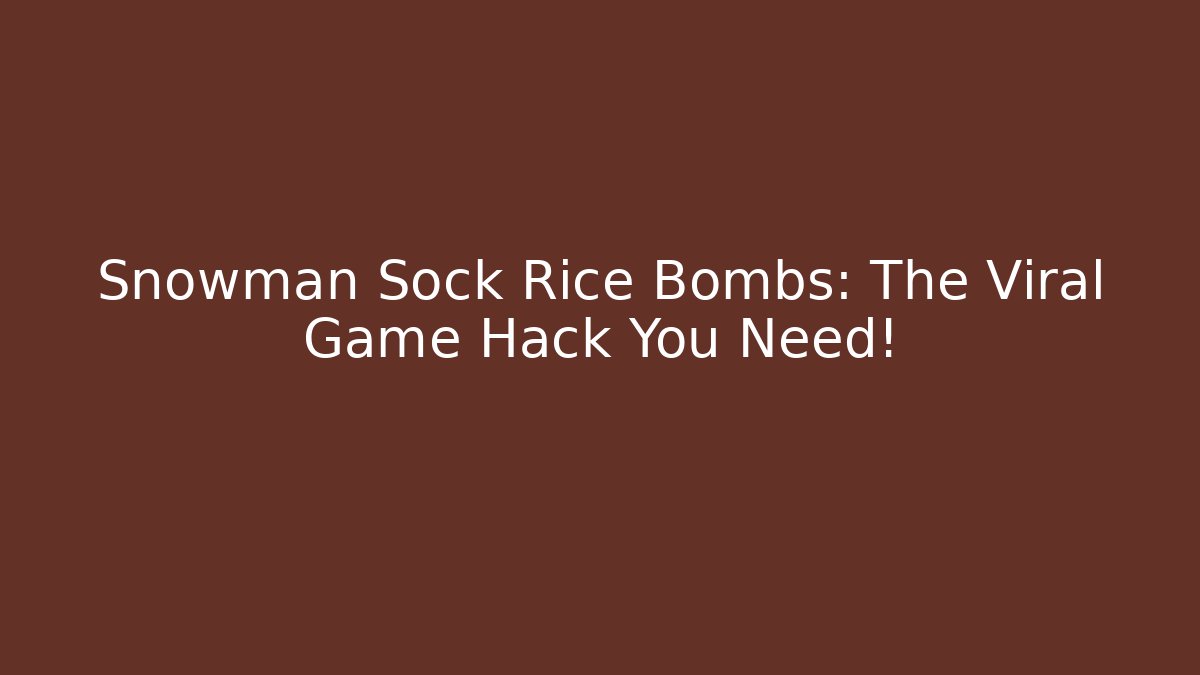 Snowman Sock Rice Bombs: The Viral Game Hack You Need!