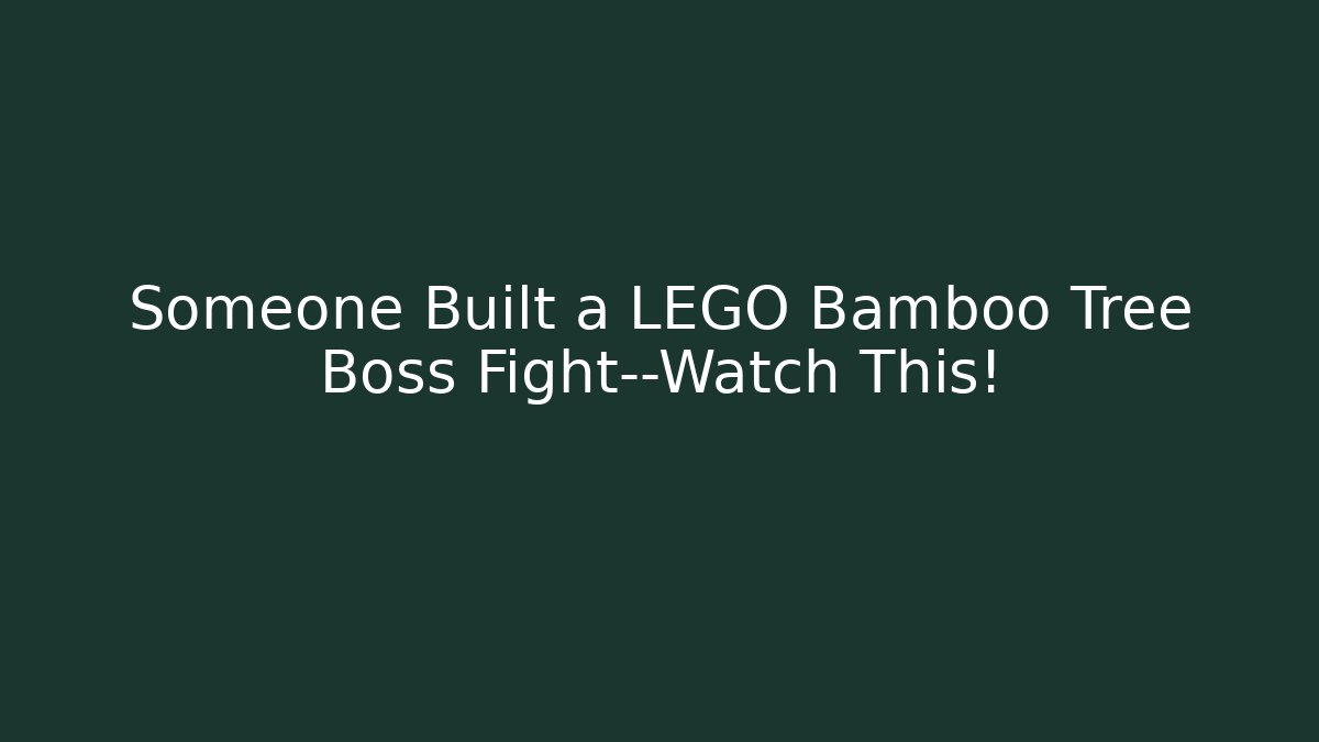 Someone Built a LEGO Bamboo Tree Boss Fight—Watch This!