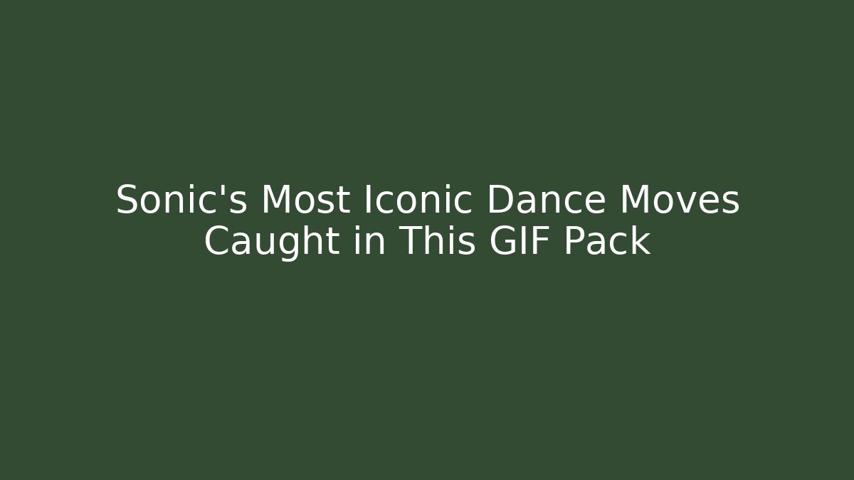 Sonic's Most Iconic Dance Moves Caught in This GIF Pack