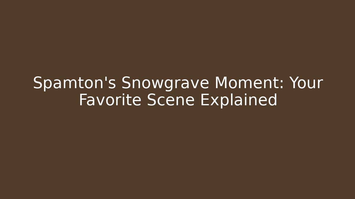 Spamton's Snowgrave Moment: Your Favorite Scene Explained