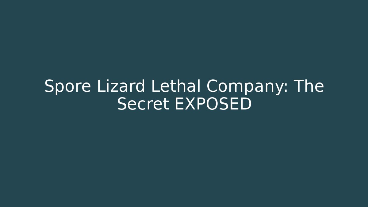 Spore Lizard Lethal Company: The Secret EXPOSED