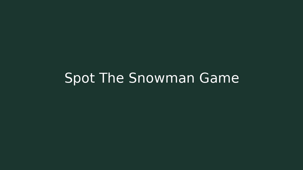 Spot The Snowman Game