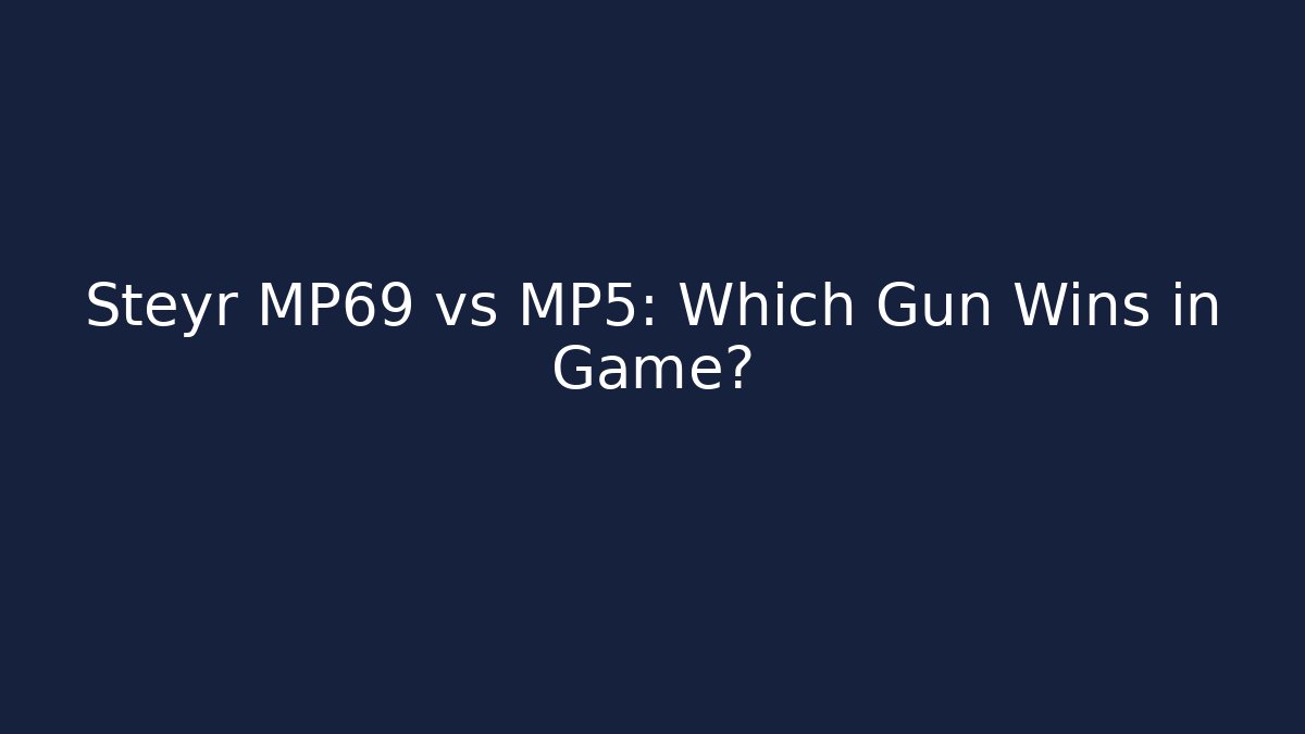 Steyr MP69 vs MP5: Which Gun Wins in Game?