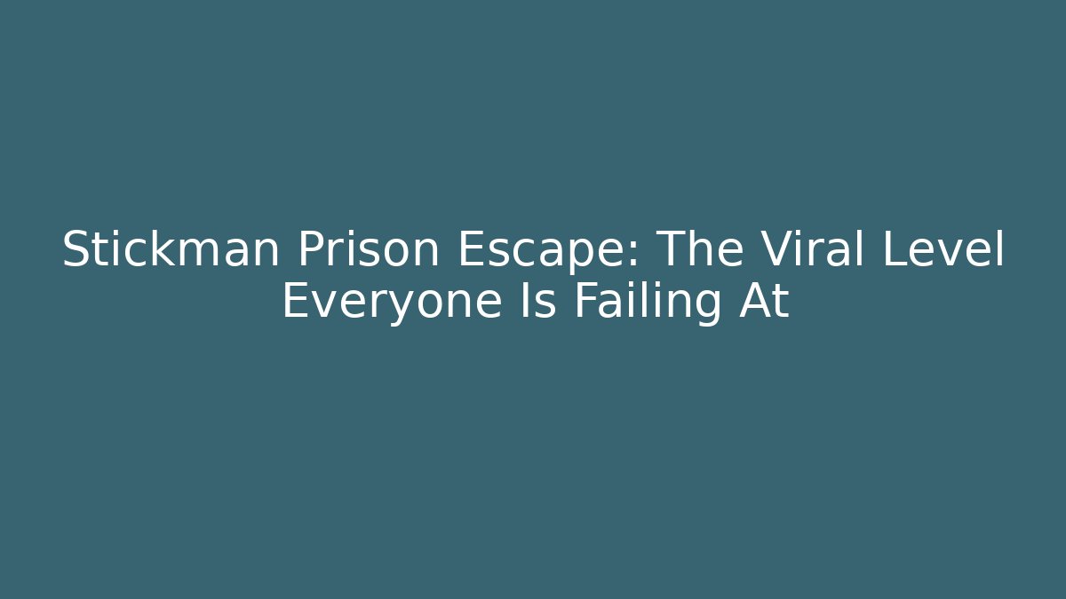 Stickman Prison Escape: The Viral Level Everyone Is Failing At
