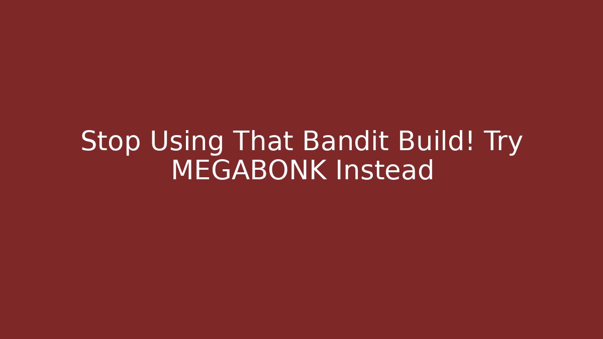 Stop Using That Bandit Build! Try MEGABONK Instead - The Family Holidays