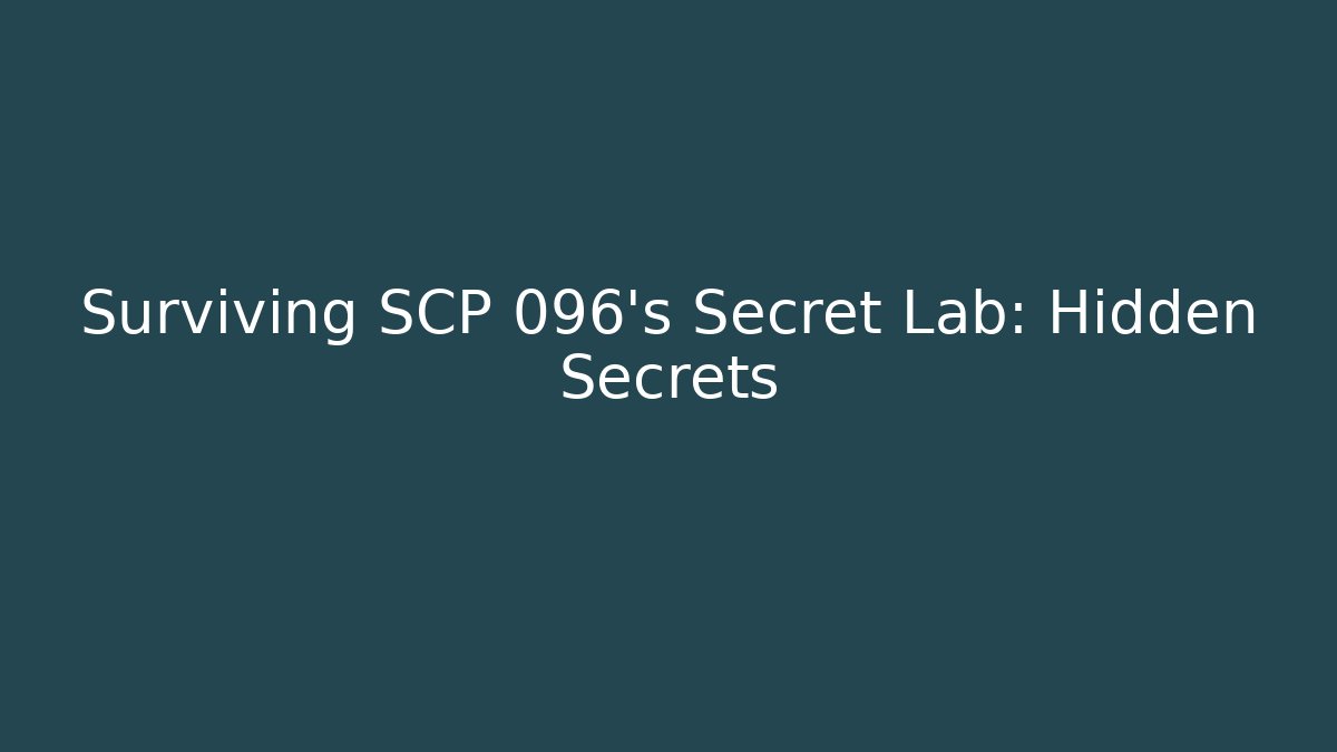Surviving SCP 096's Secret Lab: Hidden Secrets - The Family Holidays