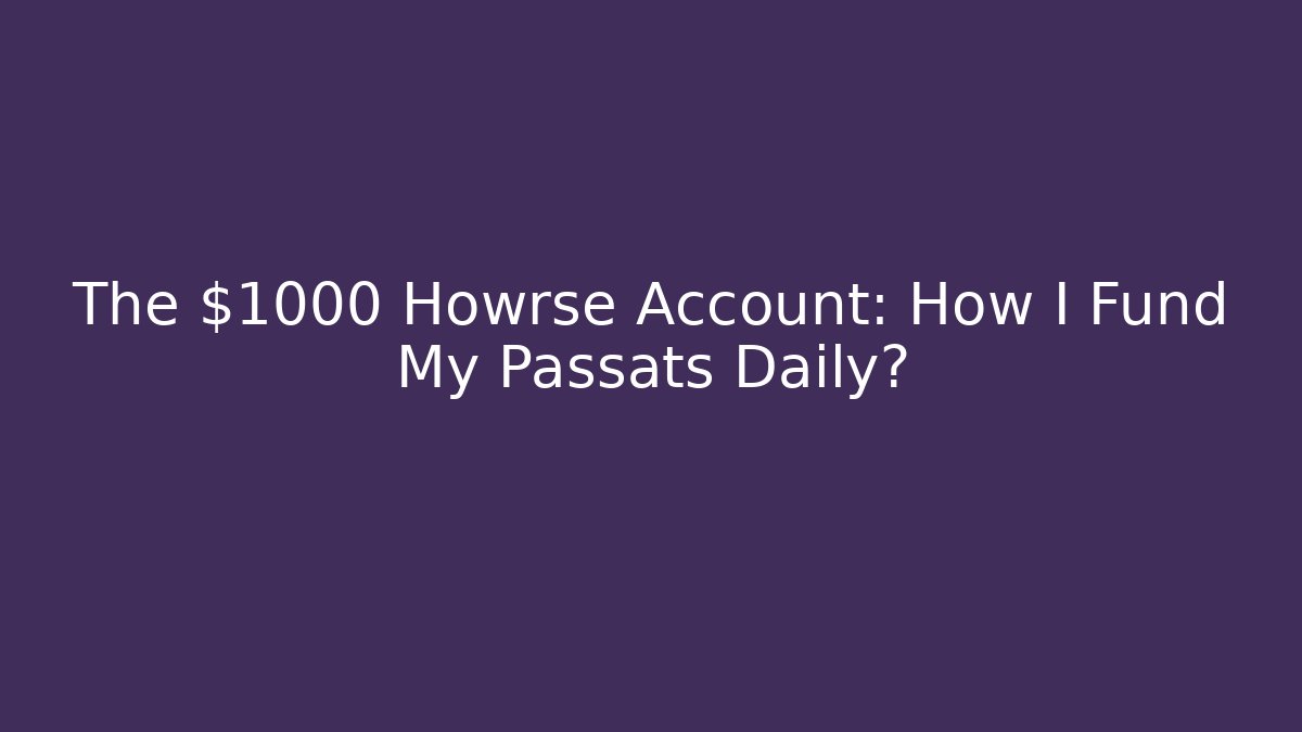 The $1000 Howrse Account: How I Fund My Passats Daily?
