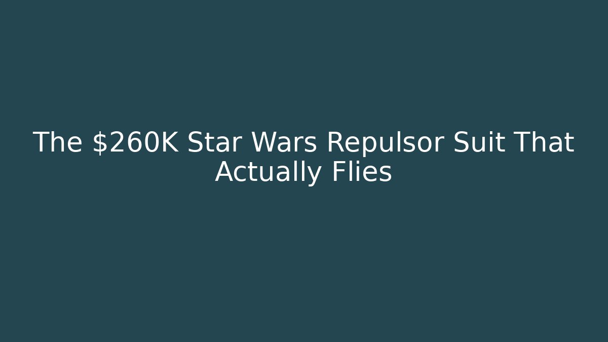 The $260K Star Wars Repulsor Suit That Actually Flies