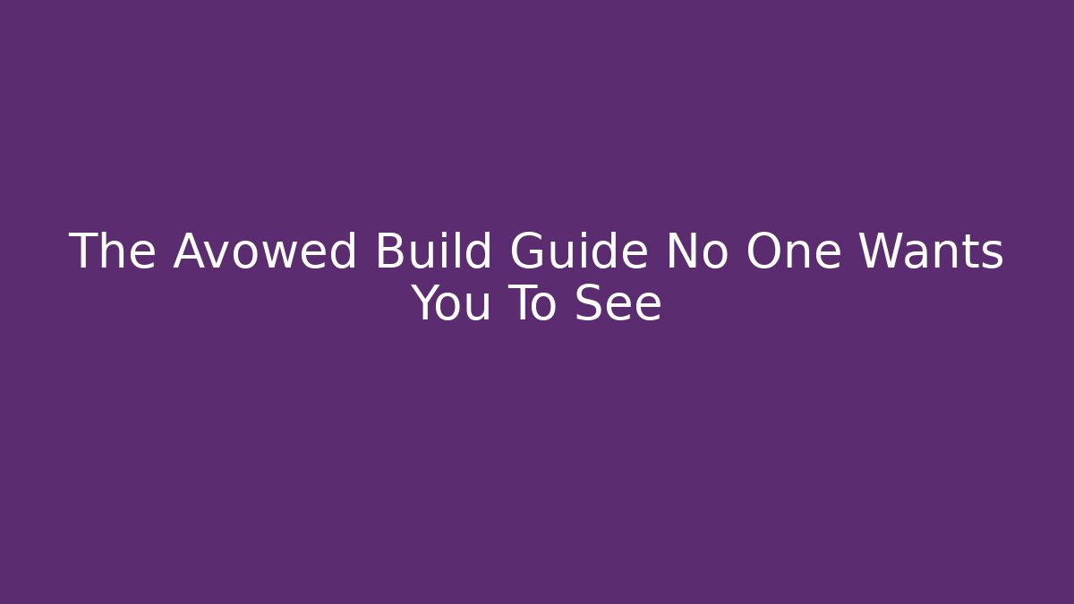 The Avowed Build Guide No One Wants You To See