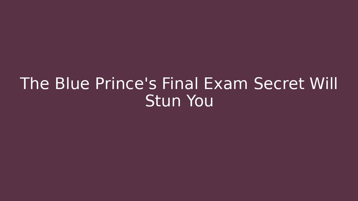 The Blue Prince's Final Exam Secret Will Stun You