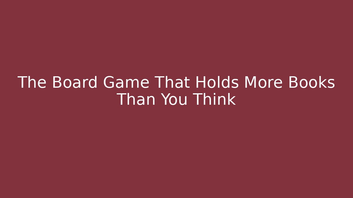 The Board Game That Holds More Books Than You Think