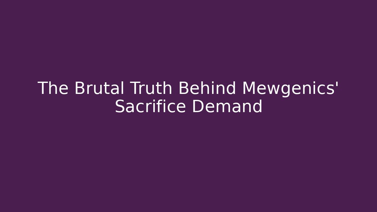 The Brutal Truth Behind Mewgenics' Sacrifice Demand