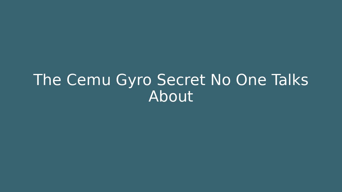 The Cemu Gyro Secret No One Talks About - The Family Holidays