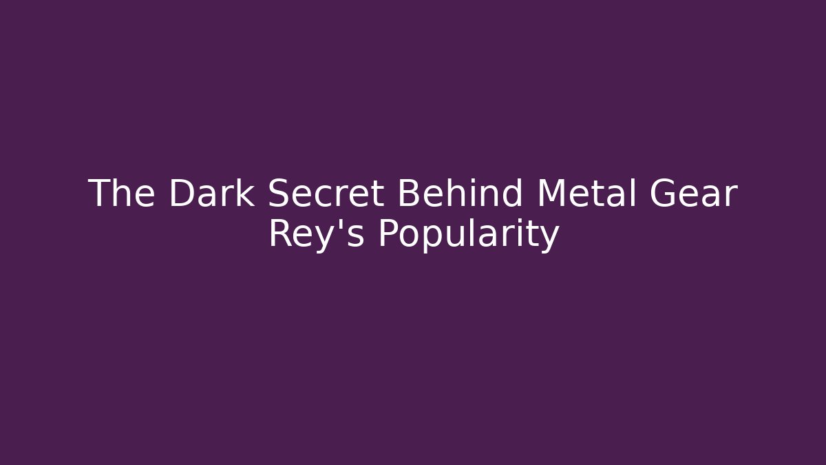 The Dark Secret Behind Metal Gear Rey's Popularity