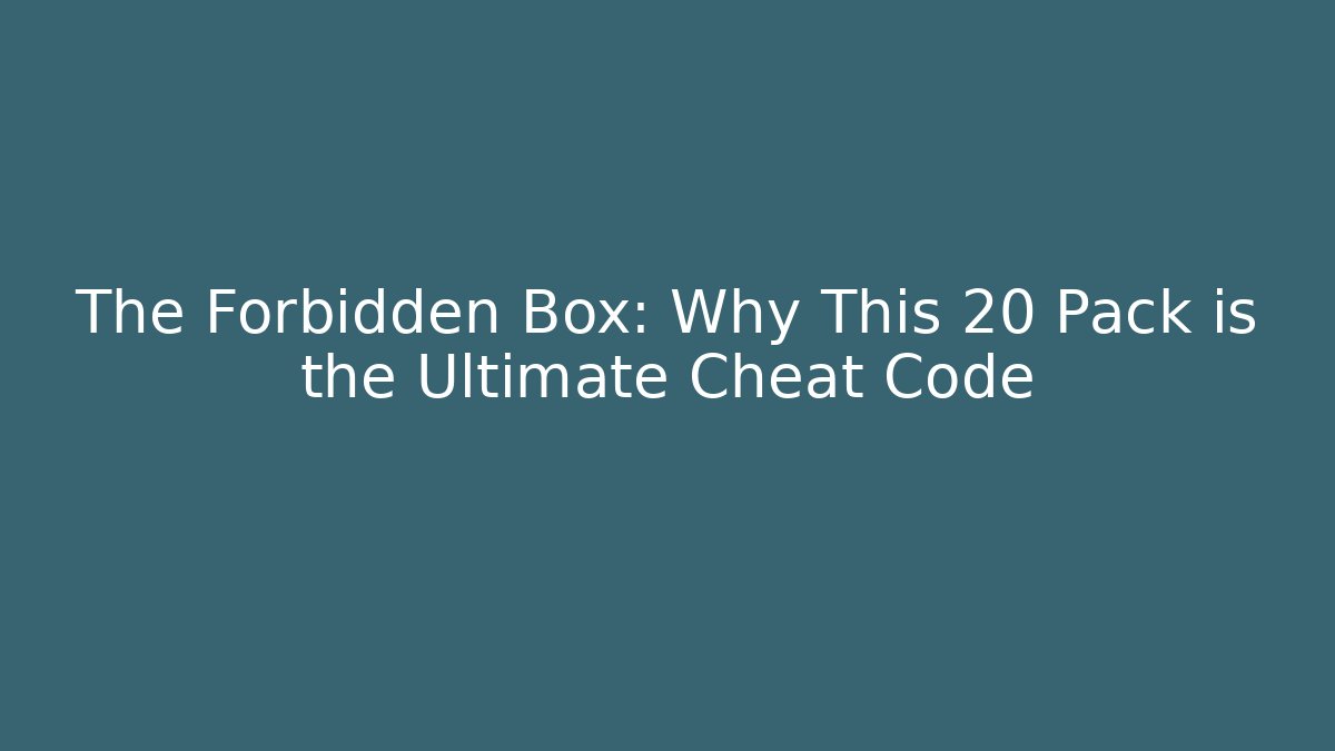 The Forbidden Box: Why This 20 Pack is the Ultimate Cheat Code