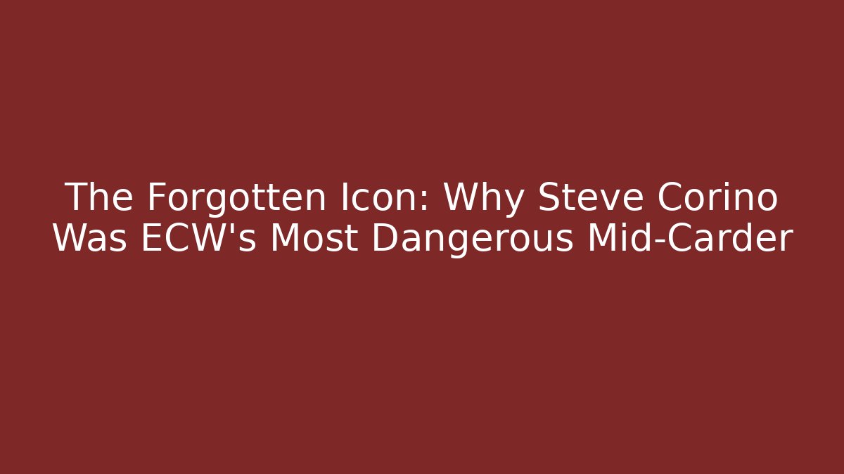 The Forgotten Icon: Why Steve Corino Was ECW's Most Dangerous Mid-Carder