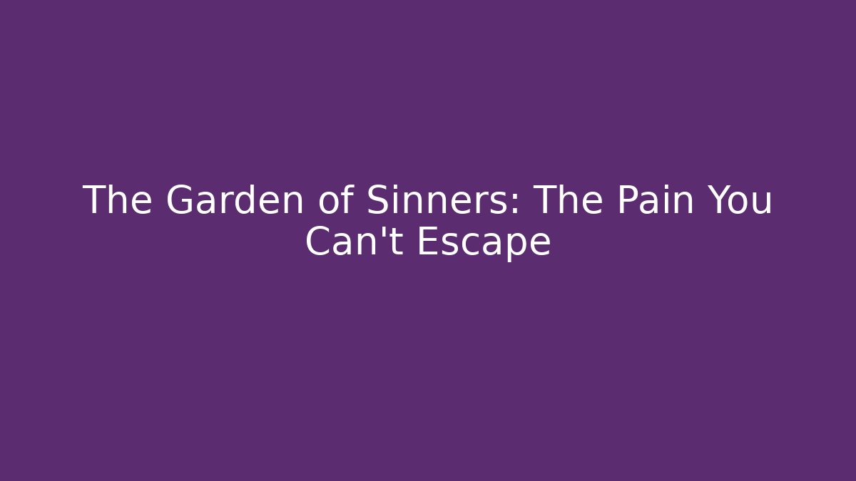 The Garden of Sinners: The Pain You Can't Escape - The Family Holidays