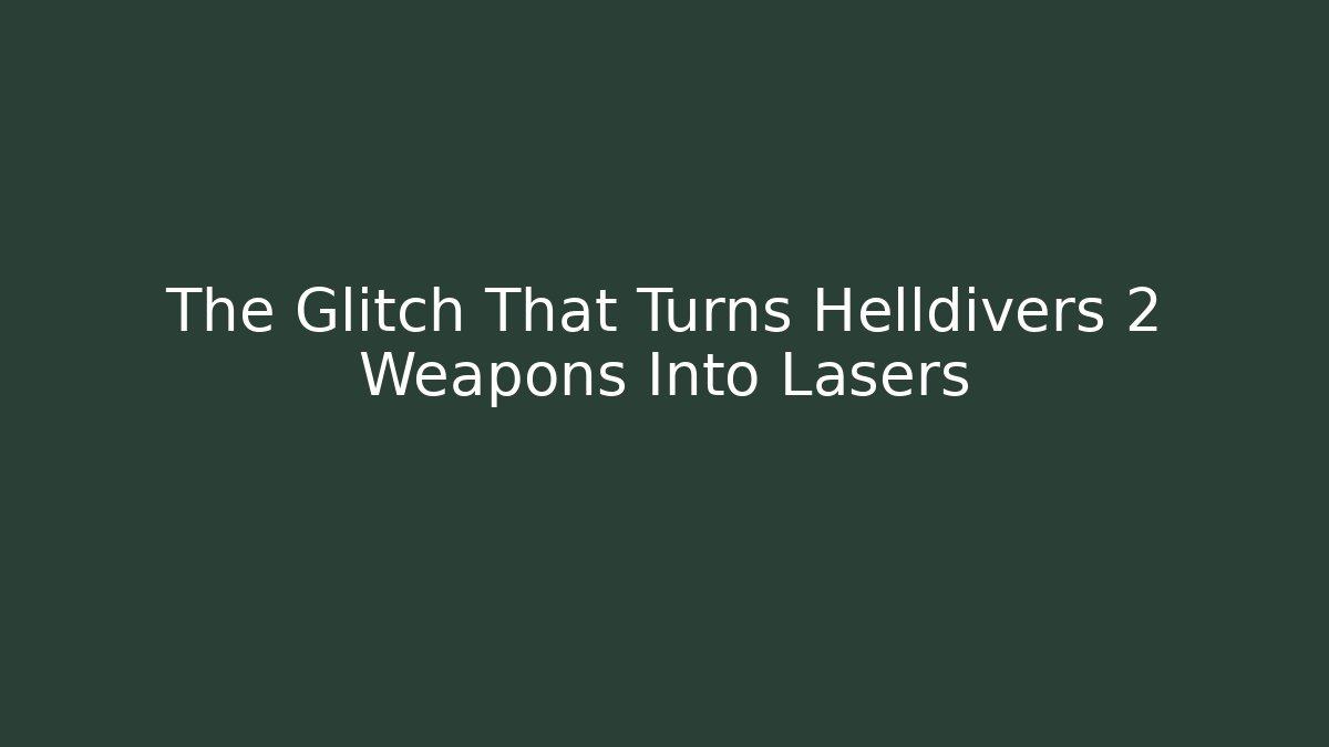 The Glitch That Turns Helldivers 2 Weapons Into Lasers - The Family Holidays