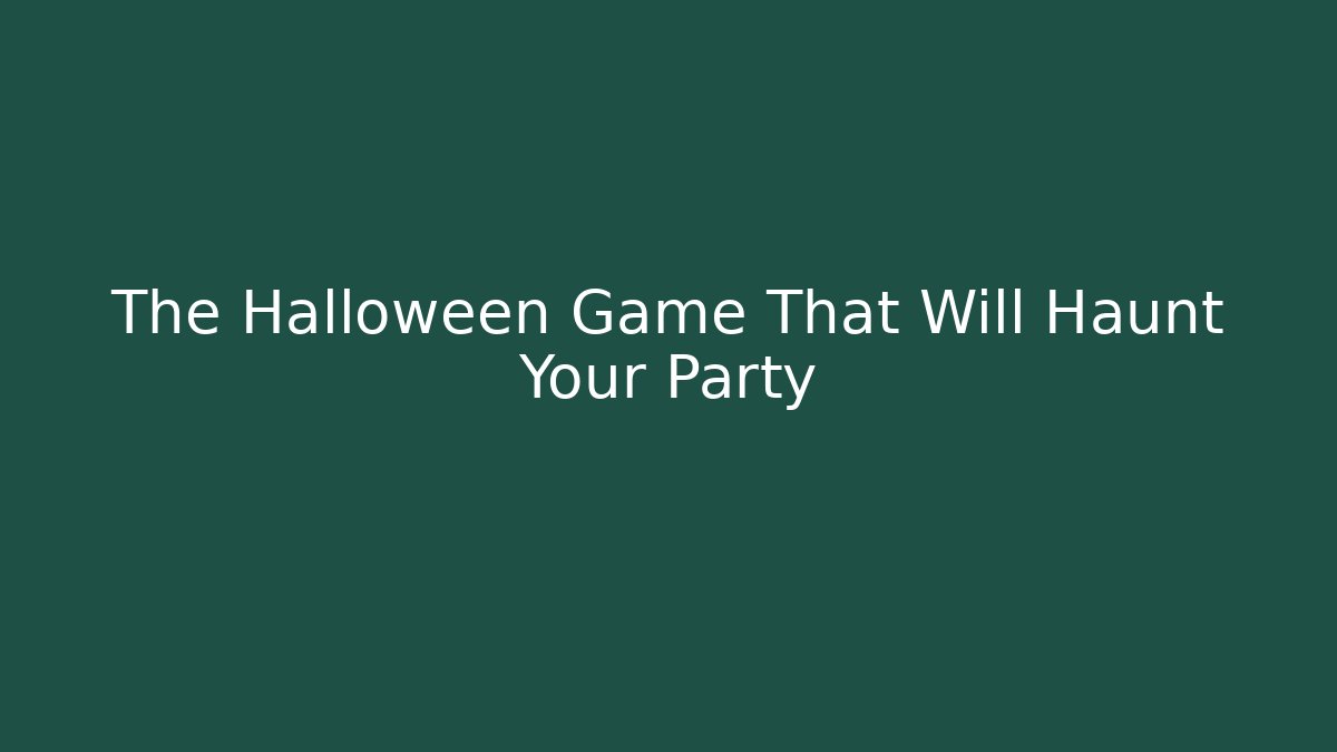 The Halloween Game That Will Haunt Your Party