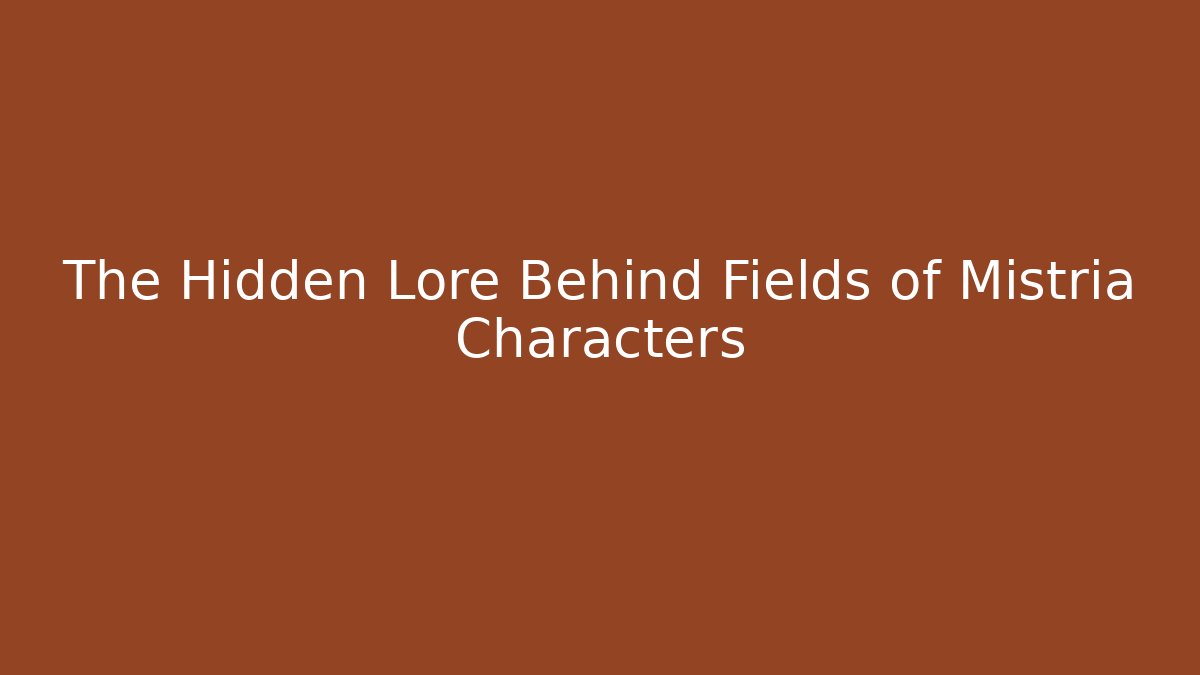 The Hidden Lore Behind Fields of Mistria Characters