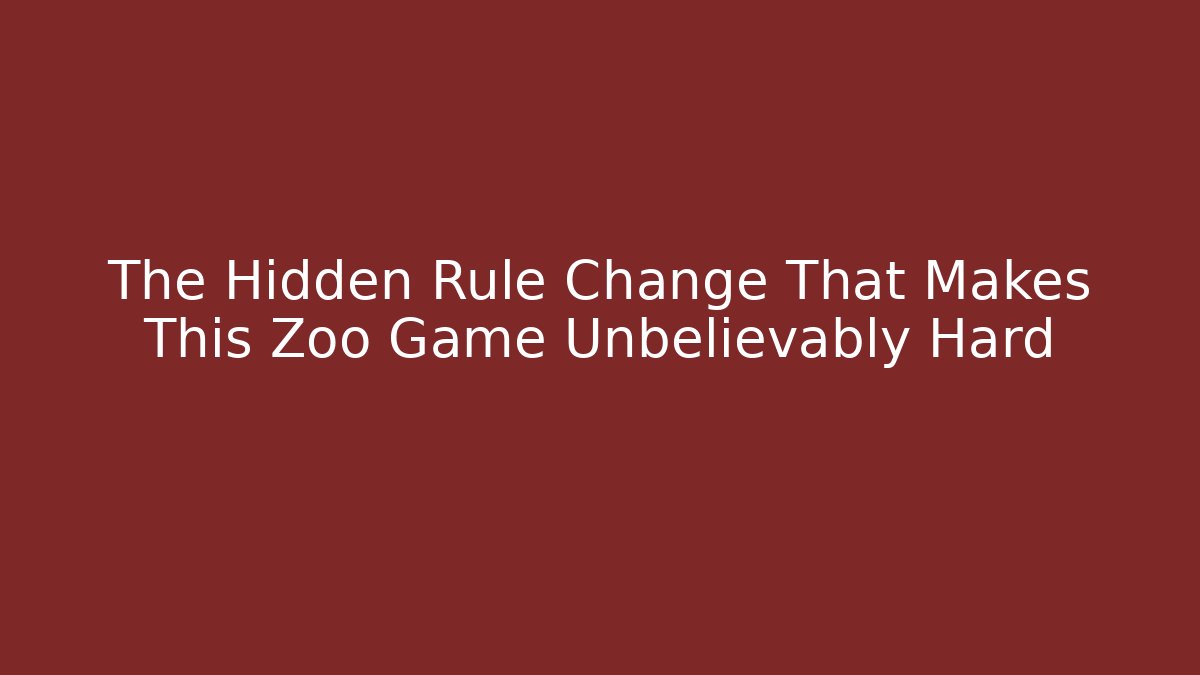 The Hidden Rule Change That Makes This Zoo Game Unbelievably Hard