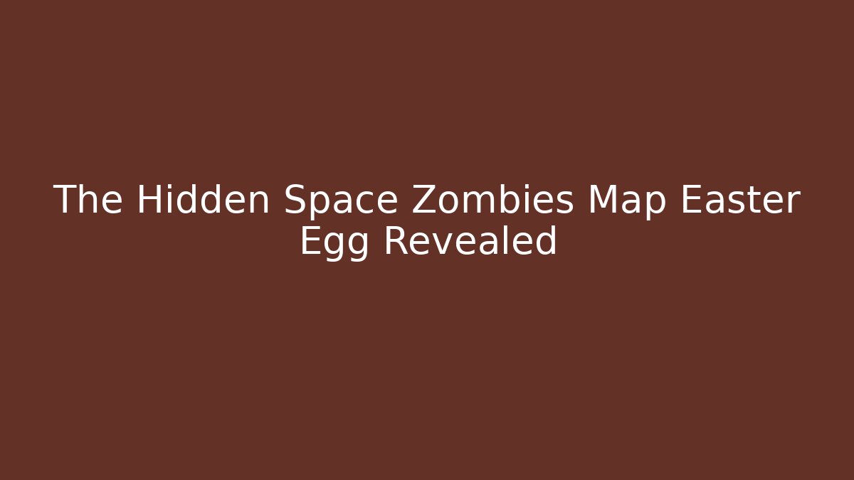 The Hidden Space Zombies Map Easter Egg Revealed