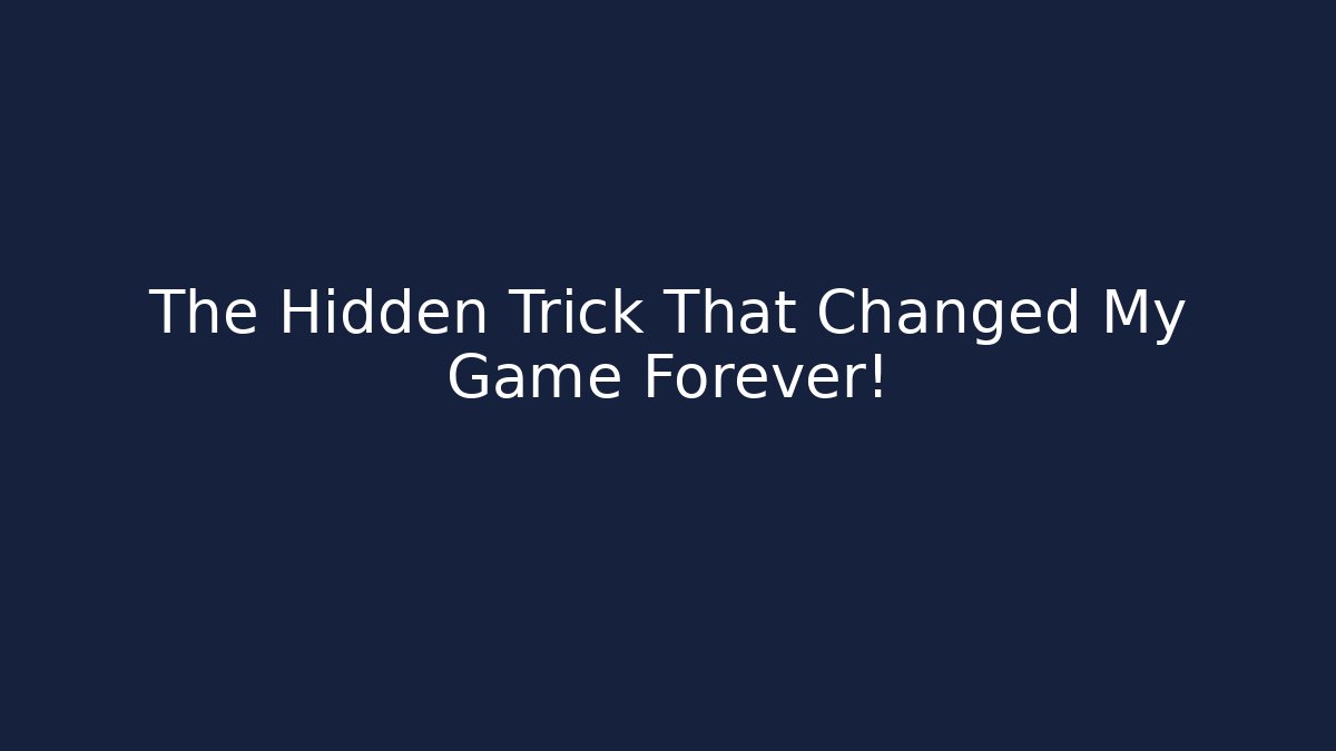 The Hidden Trick That Changed My Game Forever! - The Family Holidays