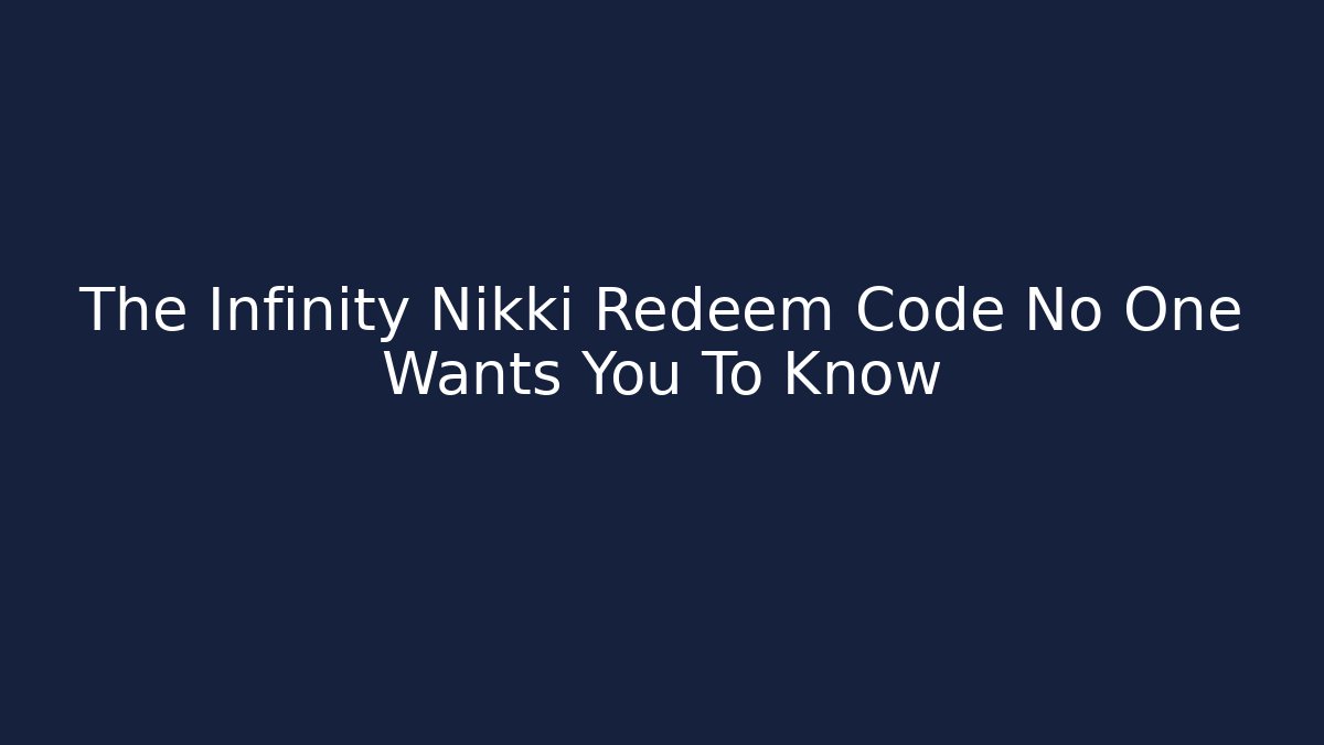 The Infinity Nikki Redeem Code No One Wants You To Know