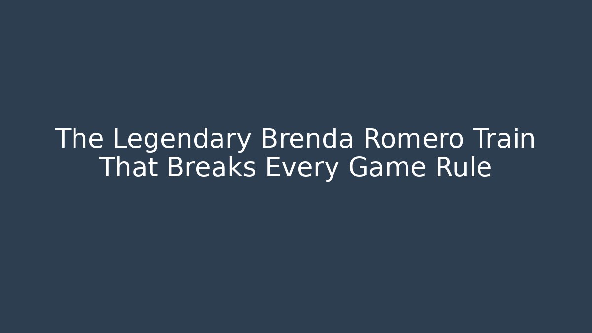 The Legendary Brenda Romero Train That Breaks Every Game Rule
