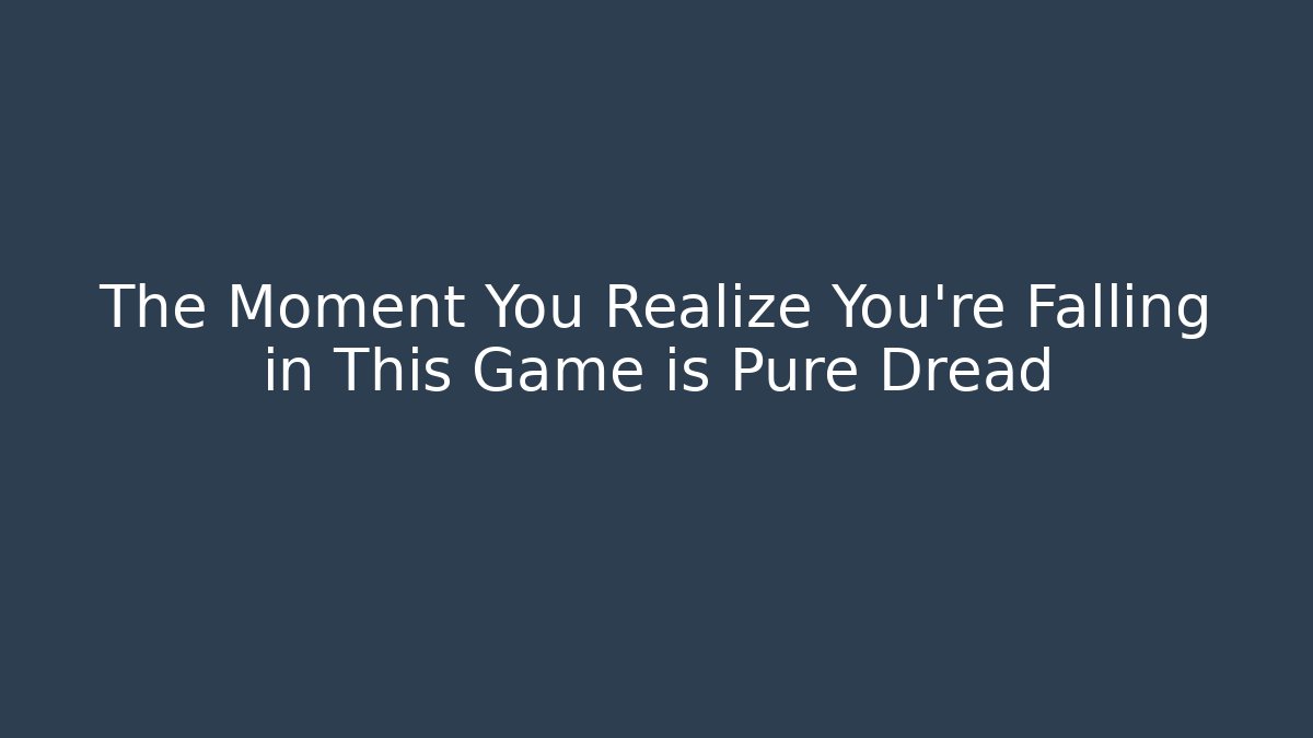 The Moment You Realize You're Falling in This Game is Pure Dread - The Family Holidays