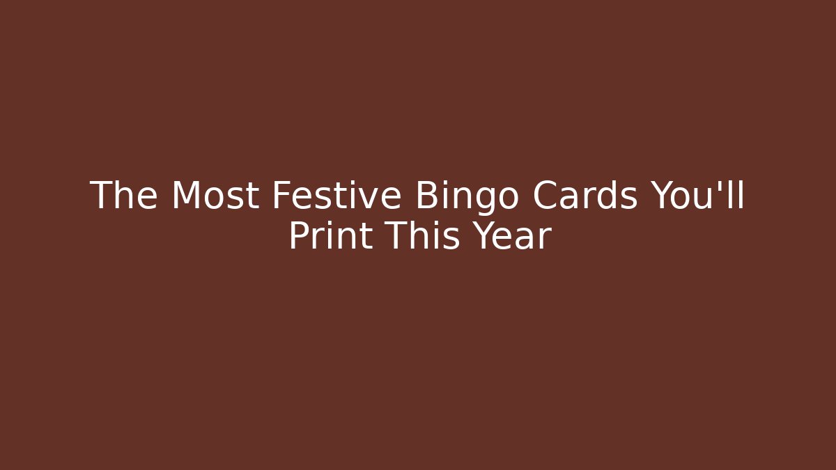 The Most Festive Bingo Cards You’ll Print This Year