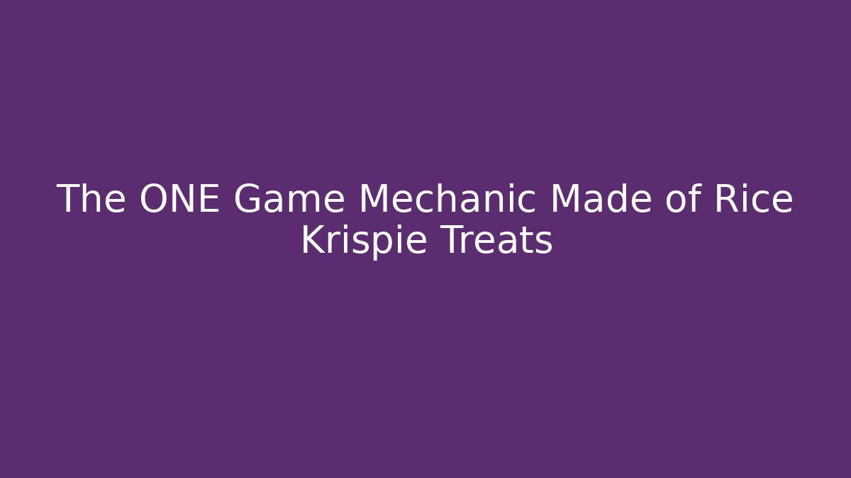 The ONE Game Mechanic Made of Rice Krispie Treats - The Family Holidays