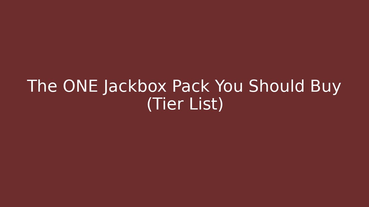 The ONE Jackbox Pack You Should Buy (Tier List)