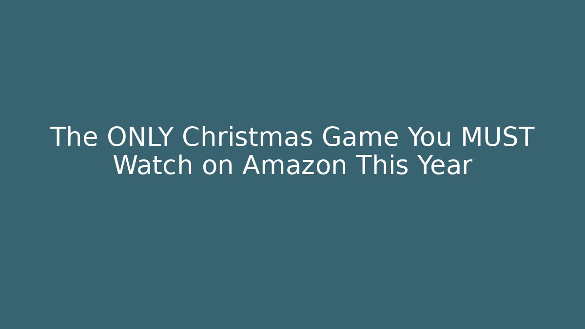 The ONLY Christmas Game You MUST Watch on Amazon This Year