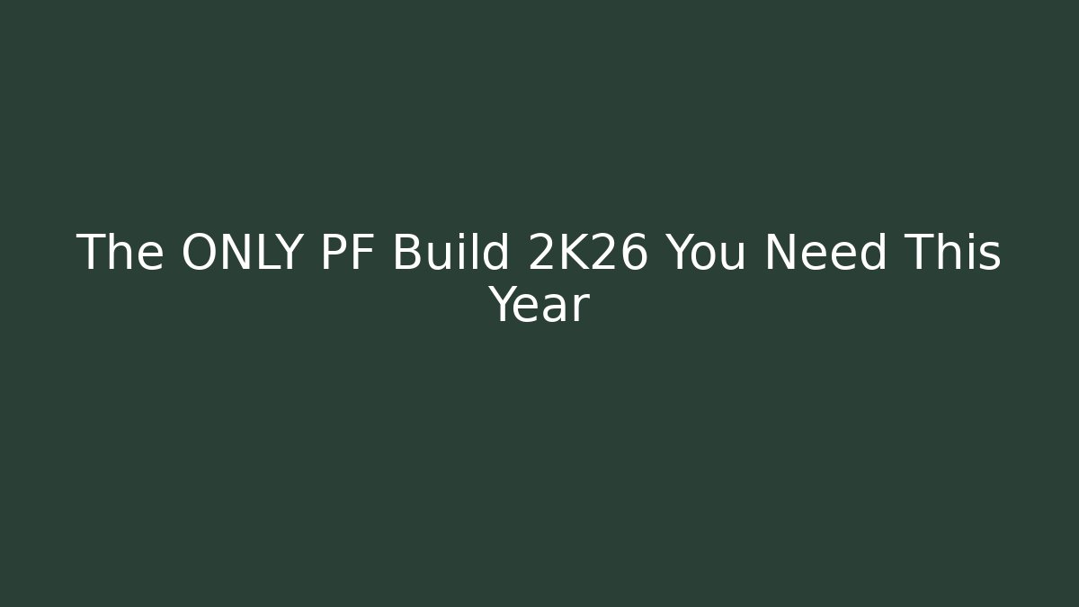 The ONLY PF Build 2K26 You Need This Year - The Family Holidays