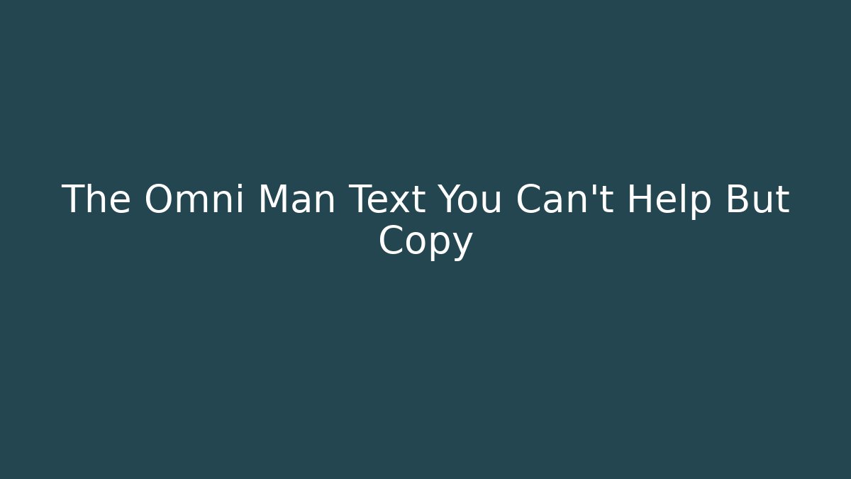 The Omni Man Text You Can’t Help But Copy