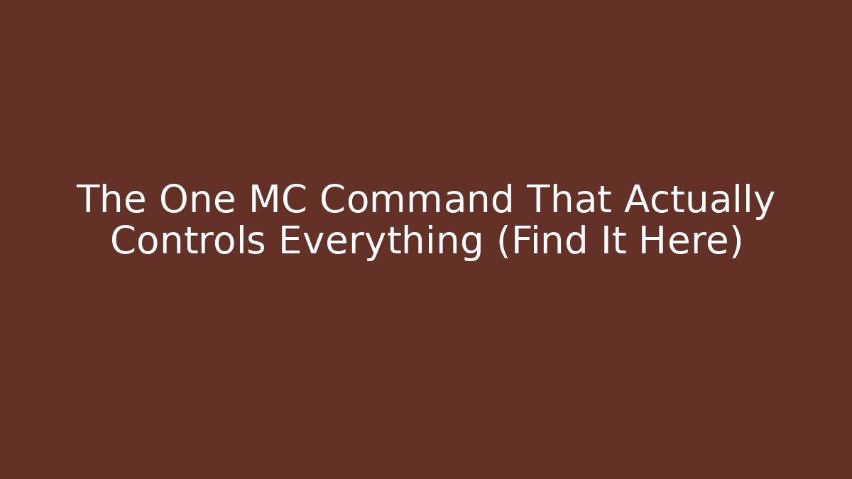 The One MC Command That Actually Controls Everything (Find It Here)