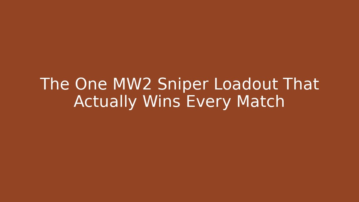 The One MW2 Sniper Loadout That Actually Wins Every Match