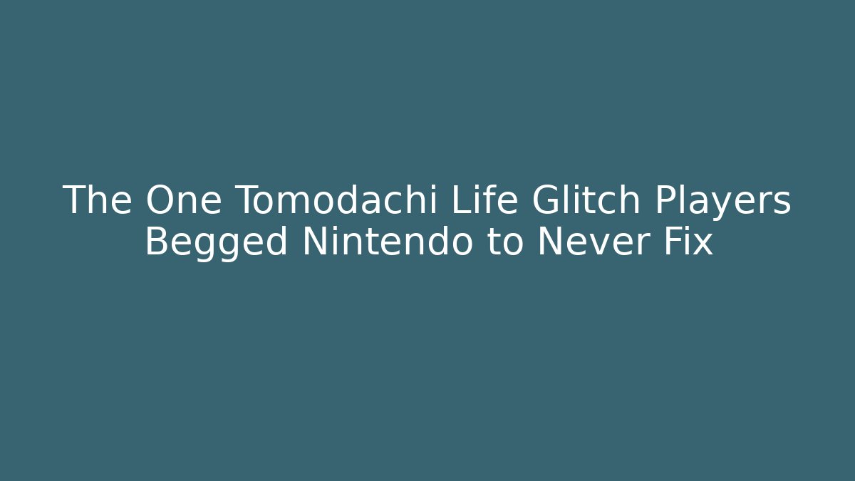 The One Tomodachi Life Glitch Players Begged Nintendo to Never Fix - The Family Holidays