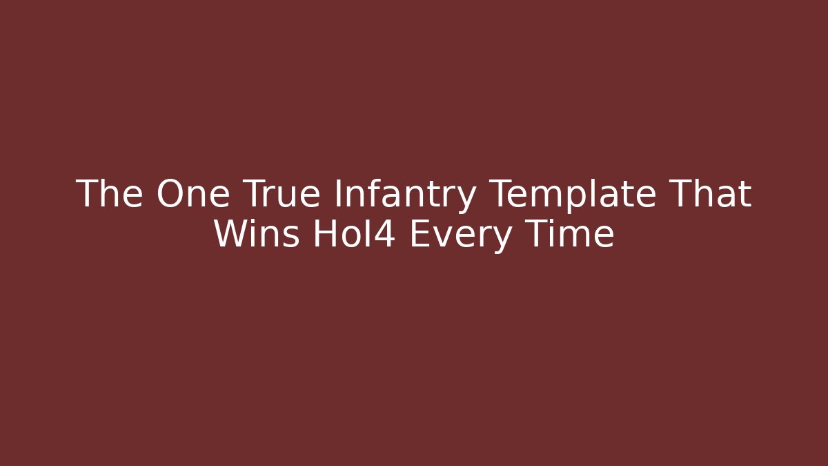 The One True Infantry Template That Wins HoI4 Every Time