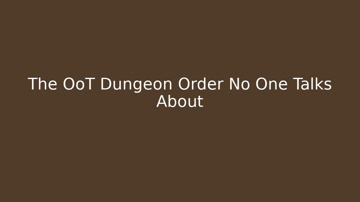 The OoT Dungeon Order No One Talks About - The Family Holidays