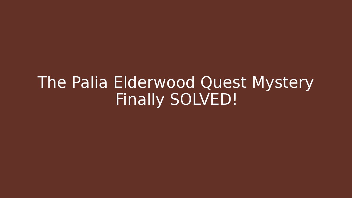The Palia Elderwood Quest Mystery Finally SOLVED!