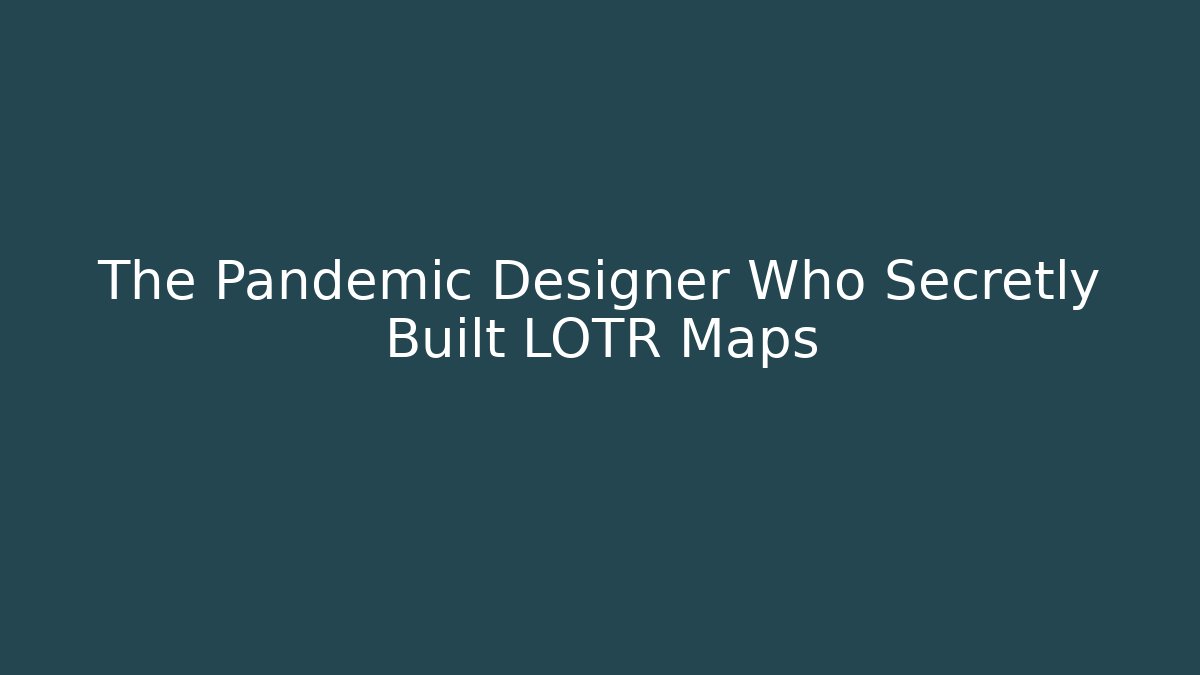 The Pandemic Designer Who Secretly Built LOTR Maps