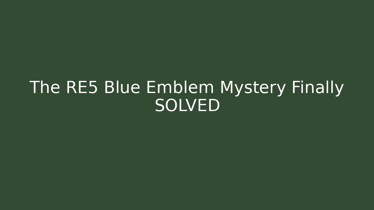 The RE5 Blue Emblem Mystery Finally SOLVED